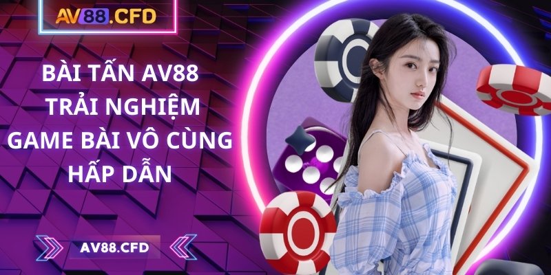 Bài Tấn AV88