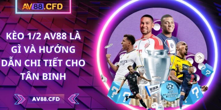 Kèo 1/2 AV88