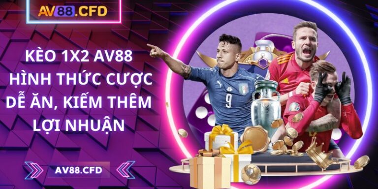 Kèo 1x2 AV88