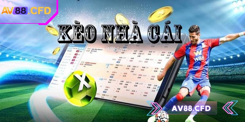 Kèo nhà cái AV88 giúp bạn trải nghiệm cược thể thao chuẩn xác