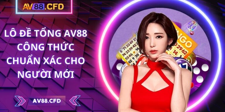 Lô đề tổng AV88