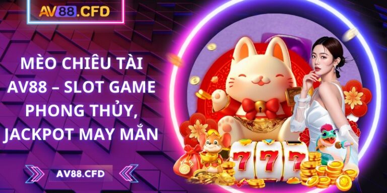 Mèo chiêu tài AV88