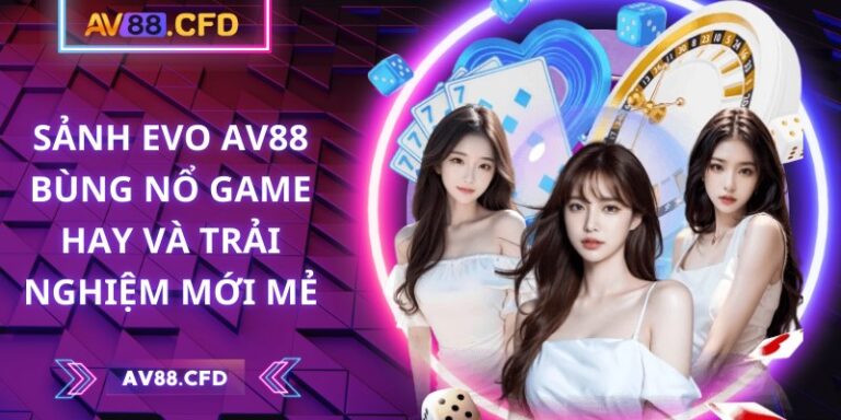 Sảnh EVO AV88