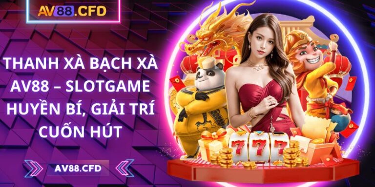 Thanh xà bạch xà AV88