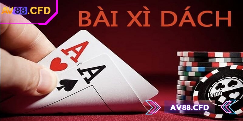 Xì Dách AV88 là game online được yêu thích nhất hiện nay